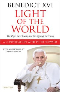 Light of the World: The Pope, The Church, and the Signs of the Times