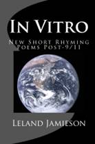 In Vitro: New Short Rhyming Poems Post-9/11