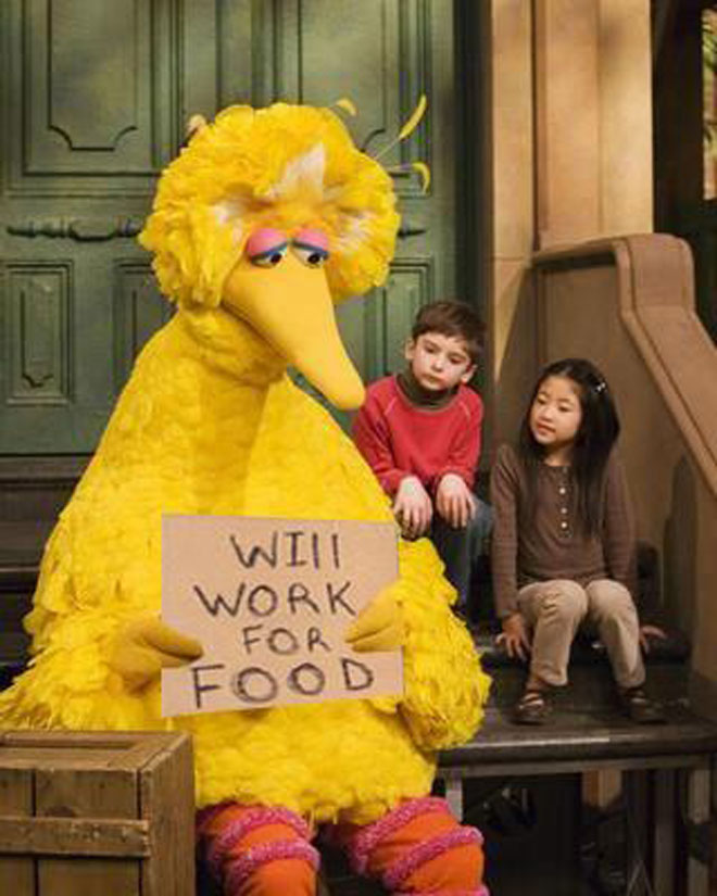 Big Bird Will Work for Food